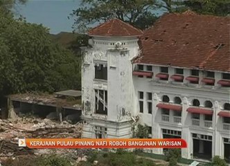 Kerajaan Pulau Pinang nafi roboh bangunan  warisan