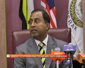 Amaran tutup bangunan perusahaan tanpa kebenaran