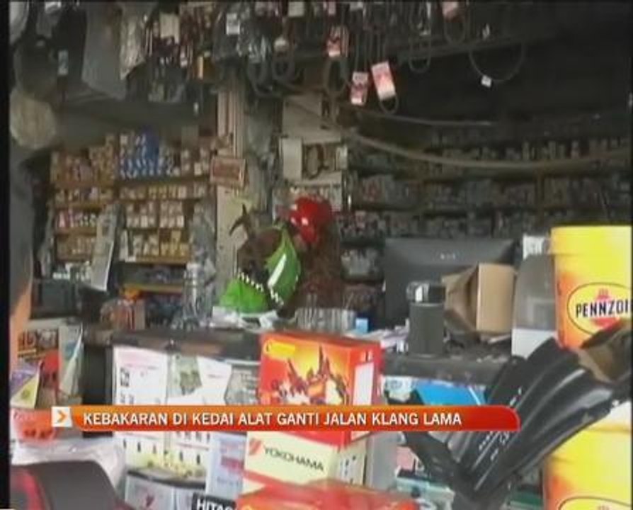 Kebakaran di kedai alat ganti Jalan Klang Lama
