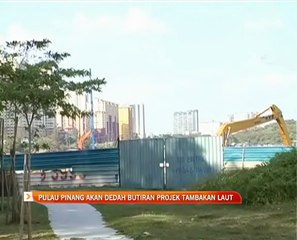 Pulau Pinang akan dedah butiran projek tambakan laut
