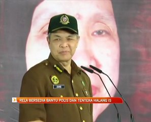 Rela bersedia bantu polis dan tentera halang DAISH
