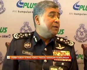 PDRM tubuh 'Strike Force' pantau kawasan kemalangan