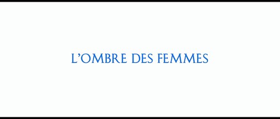 L'Ombre des femmes Tráiler VO