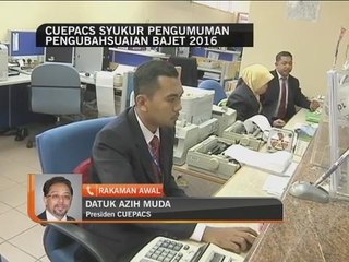 CUEPACS syukur pengumuman pengubahsuaian Bajet 2016