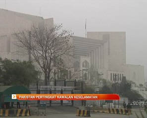 Pakistan pertingkat kawalan keselamatan
