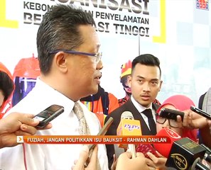 Fuziah, jangan politikkan isu bauksit - Rahman Dahlan