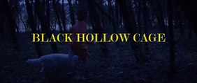 Black Hollow Cage Teaser VO