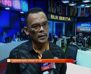 Cabaran baru Khairi di ISN