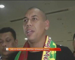 Carlos kukuhkan jentera serangan Kedah
