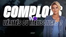 Complots : vérités ou mensonges ? (W9) bande-annonce