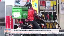 Rep. Salceda: Taas-presyo sa krudo, posibleng magtuloy-tuloy pa; Rep. Arroyo: Dapat magpatawag ng special session para suspendihin ang excise tax sa langis