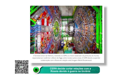 CERN decide cortar relações com a Rússia devido à guerra na Ucrânia