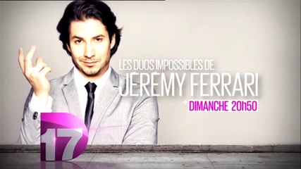 Les Duos impossibles de Jérémy Ferrari - 23/08/15