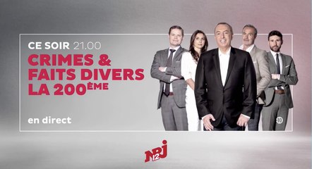 Crimes et faits divers (nrj 12) La 200 ème