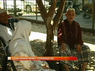 Lelaki bunuh nenek, cederakan ibu