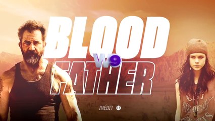 Blood Father (w9) la bande-annonce