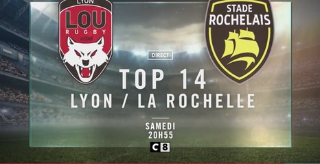 Top 14 : Lyon / La Rochelle (c8) bande-annonce