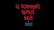 Rétrospective Pagnol - Le Schpountz, Topaze, Naïs - VF
