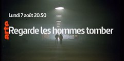 Regarde les hommes tomber - 07 08 17 - Arte