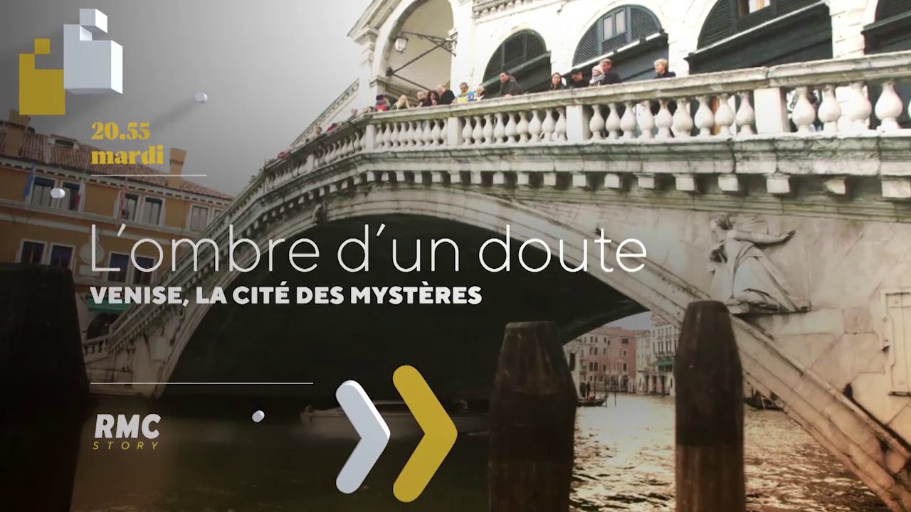 L'ombre d'un doute (rmc story) Venise, la cité des sortilèges