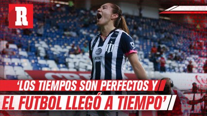 Desiree Monsiváis: 'El futbol me llegó en el momento indicado'