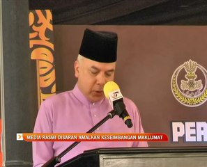 Media rasmi disaran amalkan keseimbangan maklumat