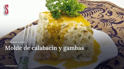 Vídeo Receta: Molde de calabacín y gambas