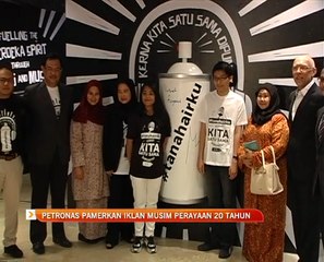 Petronas pamerkan iklan musim perayaan 20 tahun
