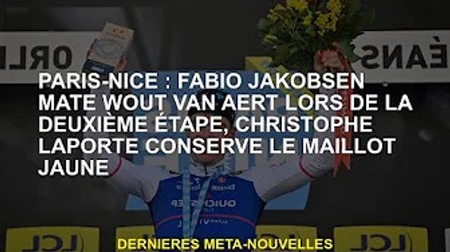 Paris-Nice : Fabio Jakobsen rejoint Walter van Aart en deuxième période, Christophe Laporte conserve