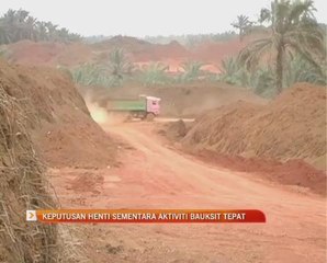 Keputusan henti sementara aktiviti Bauksit tepat