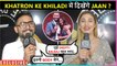 Jaan Reacts On Entering In Khatron Ke Khiladi, Jasleen Reveals Her Favourite Smart Jodi
