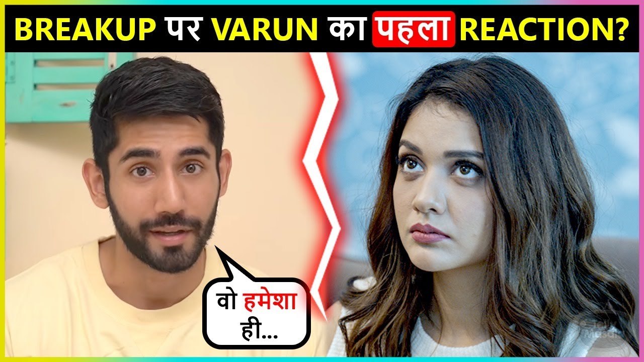 Varun Sood FIRST REACTION On Break Up With Divya ! Fans Gets Emotional
