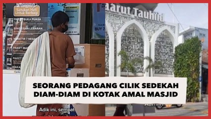 Seorang Pedagang Cilik Sedekah Diam-diam di Kotak Amal Masjid Tuai Pujian