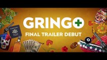 Gringo - Vivo ou Morto Trailer (2) Original