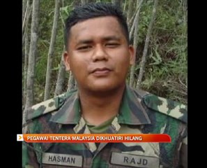 Pegawai tentera Malaysia dikhuatiri hilang