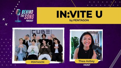 Behind The Song Podcast: PENTAGON's 12th mini-album 'IN:VITE U'