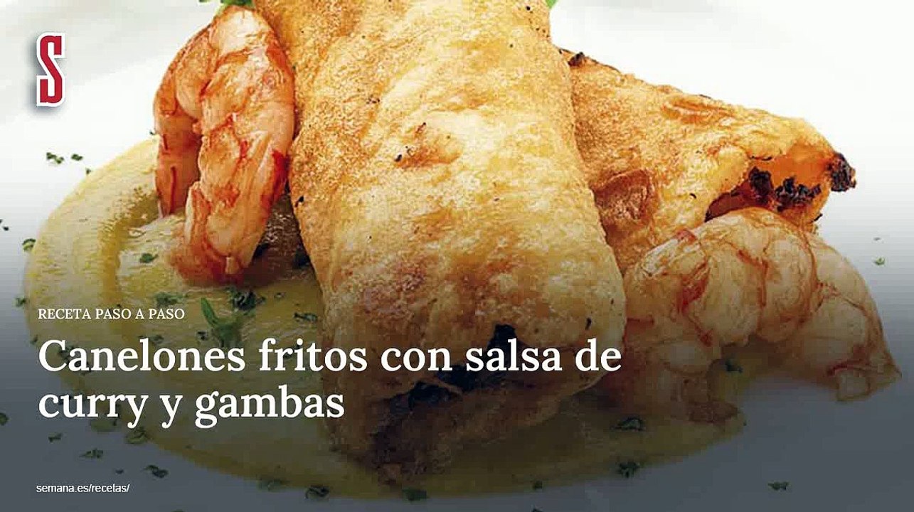 Vídeo Receta: Canelones fritos con salsa de curry y gambas