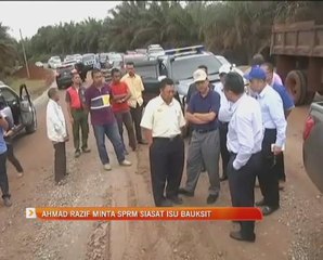 Ahmad Razif minta SPRM siasat isu bauksit