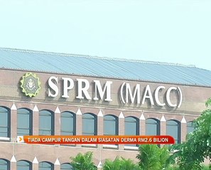 Tiada campur tangan dalam siasatan derma RM2.6 bilion - SPRM