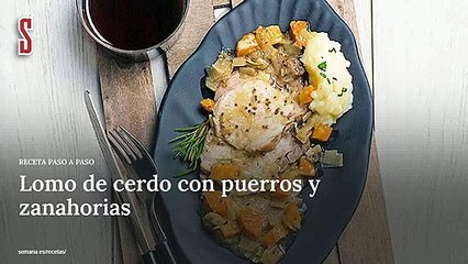 Vídeo Receta: Lomo de cerdo con puerros y zanahorias