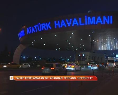 Tahap keselamatan di Lapangan Terbang Atartuk diperketat