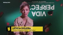 Leticia Dolera Entrevista: Vida perfecta
