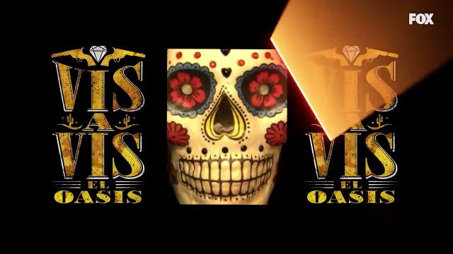 Vis a Vis: El Oasis Teaser (2)
