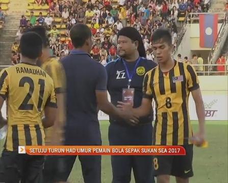 Setuju turun had umur pemain bola sepak Sukan Sea 2017