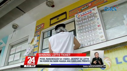 PCSO, nanawagan sa 3 naka-jackpot sa 'Lotto' na kunin na nang maaga ang kanilang premyo | 24 Oras