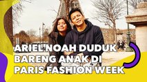 Ariel NOAH Duduk Bareng Anak di Acara Paris Fashion Week, Posisi Tangannya Bikin Salfok