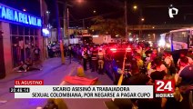 El Agustino: asesinan a trabajadora sexual que se negó a pagar S/100 diarios a extorsionadores