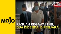 Rasuah pegawai TNB, dua didenda, dipenjara