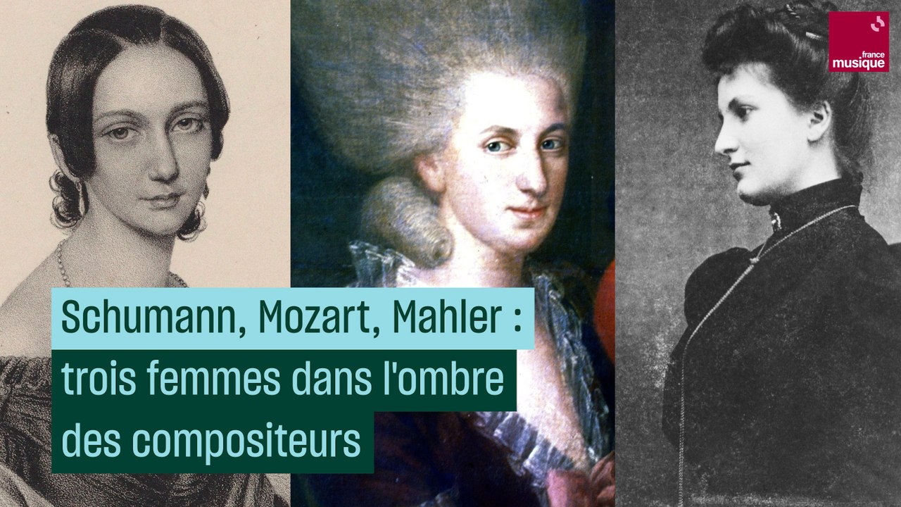 Mozart, Mahler, Schumann, musiciennes et compositrices