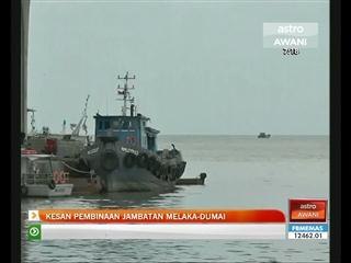 Kesan pembinaan jambatan Melaka-Dumai